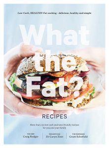 From What the Fat? Recipes, recipe copyright © The Real Food Publishing Company, 2019, image copyright © Todd Eyre Photography, 2019
